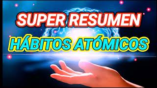 SUPER RESUMEN de HABITOS ATOMICOS 2024 quotaudio libroquot [upl. by Ellissa]