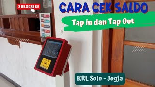 Cara Cek Saldo Tap in dan Tap Out Kartu Uang Elektronik pada KRL Solo  Jogja [upl. by Nwahs765]