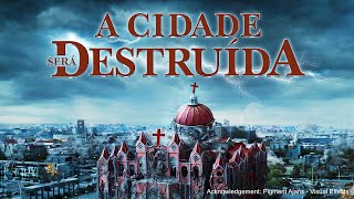 Filme gospel completo dublado quotA cidade será destruídaquot O alerta de Deus nos últimos dias [upl. by Aronow]