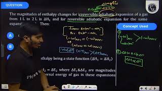 The magnitudes of enthalpy changes for irreversible adiabatic expansion of a gas from \1 \mathr [upl. by Fawna]