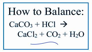 How to Balance CaCO3  HCl  CaCl2  CO2  H2O calcium carbonate  hydrochloric acid [upl. by Yerdna]