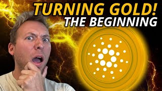 CARDANO ADA  TURNING TO GOLD THIS IS BEGINNING [upl. by Towill]