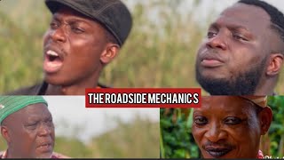 THE ROADSIDE MECHANICS ft LALUDE ALAPINI AMUDA EKO AND APA [upl. by Ludovick]