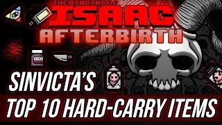 SINVICTAS TOP 10 HARDCARRY ITEMS IN THE BINDING OF ISAAC AFTERBIRTH [upl. by Neetsirhc]