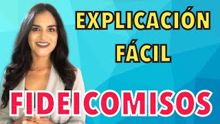 Fideicomisos explicación fácil [upl. by Anasiul]