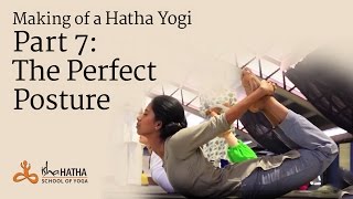 Making of a Hatha Yogi  Part 7 The Perfect Posture [upl. by Finnegan]