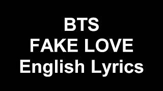 BTS 방탄소년단  FAKE LOVE English Lyrics [upl. by Stochmal]