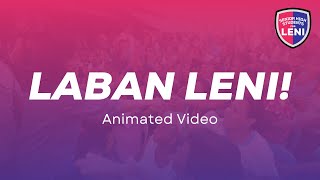 LABAN LENI  Animated Video from Team Leni Robredo Volunteers [upl. by Airdnassac]