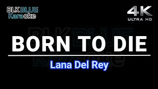 Born To Die  Lana Del Rey karaoke version [upl. by Strain]