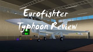 Roblox War Tycoon Eurofighter Typhoon Review [upl. by Lenahc133]