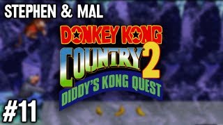 Stephen amp Mal Donkey Kong Country 2 11 [upl. by Shanly394]