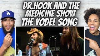 SKILLS FIRST TIME HEARING Dr Hook  The Yodel Song REACTION [upl. by Rats]