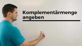 Komplementärmenge angeben Mengen Mengenlehre Mathetutorial  Mathe by Daniel Jung [upl. by Errot]