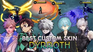 10 Best Custom Dyrroth Skins Quality 10 Million [upl. by Ynez]