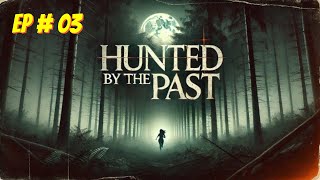 Hunted by the Past Episode  3 Free Audio books  Novels [upl. by Sension]