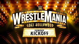 WrestleMania Sunday Kickoff April 2 2023 [upl. by Bailey]