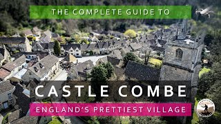 Castle Combe  Englands quotPrettiestquot Village  COMPLETE GUIDE [upl. by Netfa282]