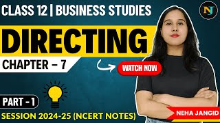 Ch 7 Directing Business Studies  Class 12  Part  1  Neha Jangid  NCERT Notes [upl. by Acinorahs]