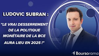 Ludovic Subran  quotLe vrai desserrement de la politique monétaire de la BCE aura lieu en 2025 quot [upl. by Aicertap]