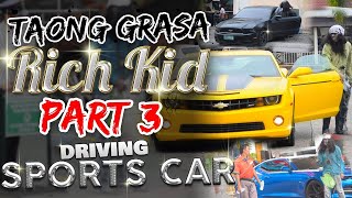 quotTaong Grasa Homeless  Rich Kidquot PRANK PART 3 Driving Sports Car [upl. by Faun]