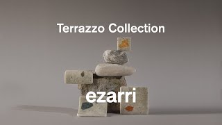 Ezarri  Terrazzo Collection [upl. by Buckie191]