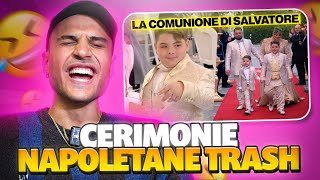 CERIMONIE NAPOLETANE TRASH LA COMUNIONE DI SALVATORE  Awed [upl. by O'Dell]