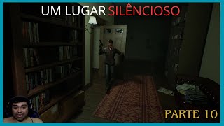 UM LUGAR SILÊNCIOSO PARTE 10 em Português PTBR The Road Ahead [upl. by Eilsil]