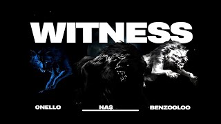 GNELLO amp NASTYNA KCLIQUE X BENZOOLOO  WITNESS  PROD BY WOLFY [upl. by Adlen488]