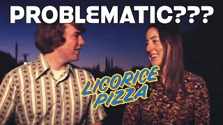 Is quotLicorice Pizzaquot PROBLEMATIC Responding to and Explaining the CONTROVERSY [upl. by Nations]