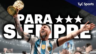 PARA SIEMPRE 🏆 EL DOCUMENTAL DE ARGENTINA CAMPEONA DEL MUNDO QATAR 2022 ⚽ TyC SPORTS [upl. by Rawna58]