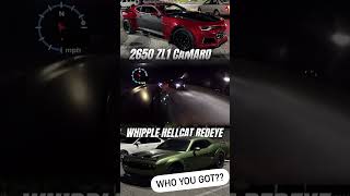 Camaro ZL1 ￼FBO vs hellcat redeye Whipple ￼hellcat camaro [upl. by Orelee]