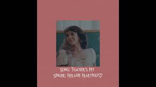 Teachers Pet from Melanie Martinez ♡♡ speed up [upl. by Eniarda781]