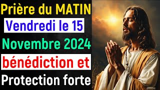 🙏 Prière du Matin  Vendredi le 15 Novembre 2024 avec Évangile du Jour et Psaumes de Bénédiction [upl. by Roath]