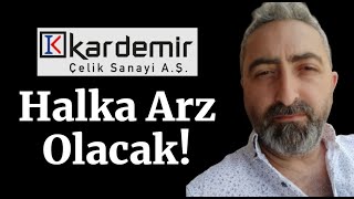 Kardemir Çelik Yeni Halka Arz Başvurusu Geldi [upl. by Aralk]