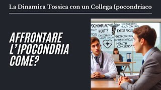 1622 Cosa fare con un Collega Ipocondriaco [upl. by Standush]