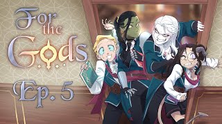 For the Gods  Episode 5 Through the Woods [upl. by Ardnua]