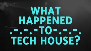 What Happened To Tech House  Resident Advisor [upl. by Ivette]