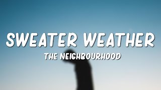 The Neighbourhood  Sweater Weather Lyrics [upl. by Lyndsay354]