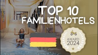 Die 10 besten Familienhotels in Deutschland – kinderhotelinfo Award 2024 [upl. by Fabian]