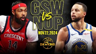 Golden State Warriors vs New Orleans Pelicans Full Game Highlights  Nov 22 2024  FreeDawkins [upl. by Jonas]