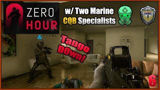 Two Marine CQB Specialists play Zero Hour  Part 6 [upl. by Oinota61]