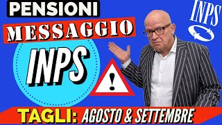 PENSIONI AGOSTO 👉 MESSAGGIO INPS ➜ TAGLI AGOSTO E SETTEMBRE SOSPENSIONI RIMBORSI 730 amp ALTRO [upl. by Asiruam]