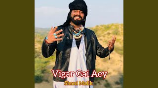 Vigar Gai Aey [upl. by Eidna]