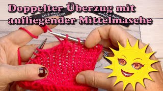 Doppelter Überzug mit aufliegender Mittelmasche [upl. by Aramaj]