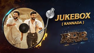 RRR Songs Jukebox Kannada  NTR Ram Charan  MM Keeravaani  SS Rajamouli [upl. by Onil]