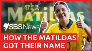 Throwback How the Matildas got their name  SBS News [upl. by Meehsar375]