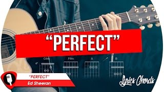 Ed Sheeran PERFECT Lyrics Chords [upl. by Lattimer59]