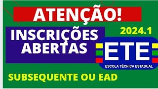 INSCRIÇÕES ETE SUBSEQUENTE OU EAD 20241 [upl. by Nire]