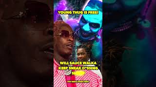 Will SAUCE WALKA keep SNEAK DSSING YOUNG THUG🤯 [upl. by Draned987]