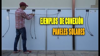 Ejemplos conexión paneles solares en serie y paralelo [upl. by Tnaryb402]